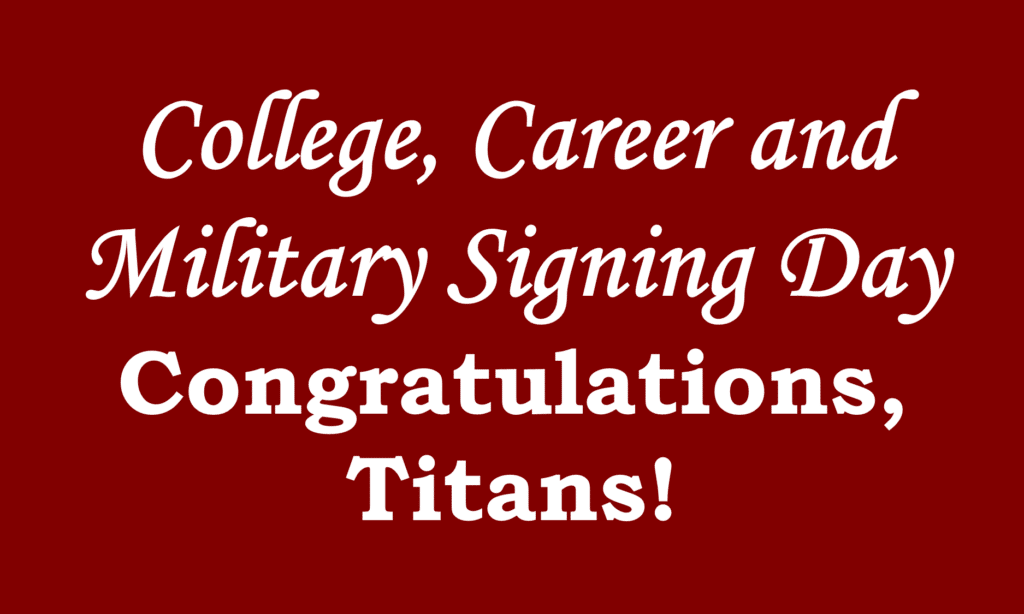 College, Career and Military Signing Day-May 4 at 10:00 a.m.